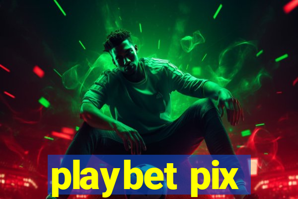 playbet pix